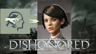 Heres What Happens if you Possess Emily in Dishonored 1 [upl. by Grega]