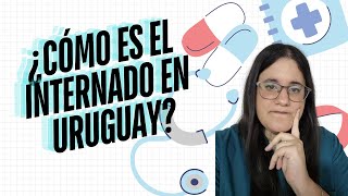 ¿Cómo es el Internado Obligatorio de Medicina en Uruguay [upl. by Wallach]