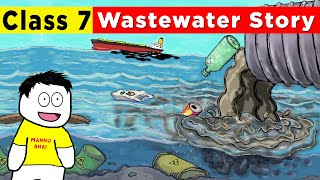 class 7 science chapter 18  Wastewater Story  CBSE Class 7 Science  class 7 Wastewater Story [upl. by Einnaj]