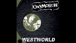 OXYMORON  WESTWORLD  GERMANY 1999  FULL ALBUM  STREET PUNK OI [upl. by Neelyam]