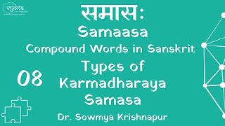 Samaasa 08  Types of Karmadharaya Samasa  Dr Sowmya Krishnapur [upl. by Esyli117]