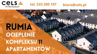 CELS Ocieplenie kompleksu 11 apartamentów w Rumii [upl. by Huberman]