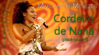 Cordeiro de NanÃ£  Deixa a Gira Girar  Atabaque Chora  Margareth Menezes DVD Brasileira [upl. by Avaria]