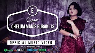 Chelum Manis Burak Lis by Eyqa Saiful Official Music Video [upl. by Cirone702]