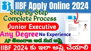 IIBF Junior Executive Apply Online 2024 TeluguIIBF Application Form for Junior Executive Complete [upl. by Eb]