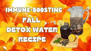 ImmuneBoosting Fall Detox Water Recipe [upl. by Ayhtnic924]