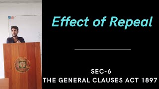 effect of repeal sec 6 of General clauses Act 1897 bangla lecture [upl. by Jermyn]