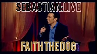 Faith the Dog  Sebastian Maniscalco Sebastian Live [upl. by Warms]