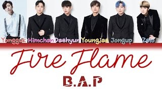 BAP 비에이피  Fire Flame  KanRomEng  Color Coded Lyrics [upl. by Howey]