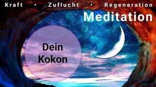 Meditation Kraft Zuflucht und Regeneration  dein Kokon [upl. by Jonis13]