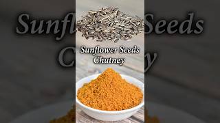 चव येवढी भन्नाट आहे की लगेचच बनवाल सुर्यफुलाच्या बियाची चटणी  Sunflower Seeds Chutney [upl. by Sylirama510]