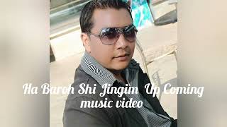 Ha Baroh Shi Jingim  Up Coming Music Video BOBY IS BACK Singer Micky Lyngdoh amp Fiyo Marbañiang [upl. by Ardnauqal]