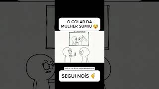 COLAR DA MULHER SUMIU 😅 humor animacaobrasileira funnymemes cartoonmemes comedia animacao [upl. by Airun]