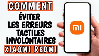 Comment éviter les erreurs tactiles accidentelles sur Redmi  réactivité de lécran tactile sur redmi [upl. by Alicec94]