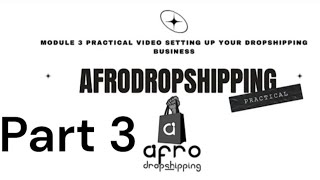 Practical Video Part 3 Setting Up Your Dropshipping Business [upl. by Afatsuom233]