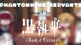 Phantomhive Servants react to Book of Circus  Black Butler\Kuroshitsuji  Gacha Life 2 [upl. by Lleynad829]