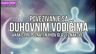 Povezivanje sa Duhovnim Vodičima Kako Prepoznati Njihov Glas i Znakove [upl. by Wystand]