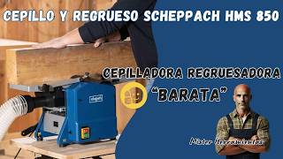 Cepilladora Regruesadora Scheppach HMS 850 🛠️ El Mejor Cepillo Regrueso Calidad Precio [upl. by Eugatnom]