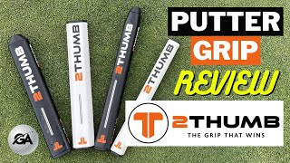 Wide Length Putter Grips to Fit Your Putting Style  2THUMB Putter Grips Review [upl. by Waite]