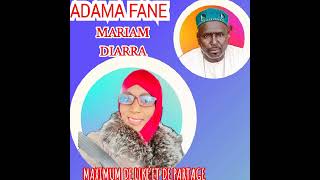 ZIKIRI ADAMA FANE Mariam Diarra fassa 2023 [upl. by Esirehc]