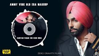 AMMY VIRK New Mashup  Old Era  2020  Cover songs [upl. by Hpesojnhoj892]