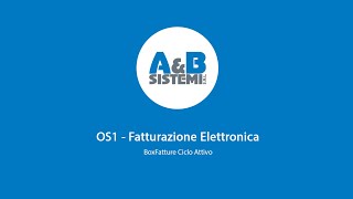 OS1  FATTURA ELETTRONICA  OS1 BOXFATTURE CICLO ATTIVO [upl. by Hanni351]