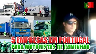 🔴 5 EMPRESAS EM PORTUGAL PARA TRABALHAR COMO MOTORISTA DE CAMINHÃO 🇵🇹 [upl. by Keryt]