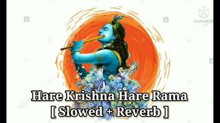 Hare Krishna Hare Rama  Slowed  Reverb   Jubin Nautiyal [upl. by Ayikin]