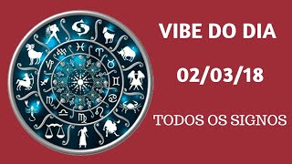 TAROT☆VIBE DO DIA 020318  TODOS OS SIGNOS [upl. by Weight]