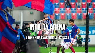 INNSIDEN AV INTILITY ARENA Vålerenga 32 Brann  NM KVARTFINALE [upl. by Ronalda]