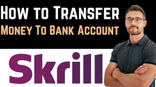 ✅ How To Transfer Money From Skrill To Bank Account Full Guide [upl. by Elisabetta75]