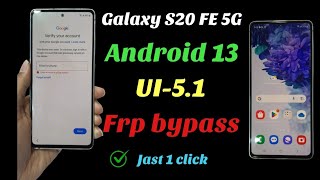 Galaxy S20 FE 5G Android 13 UI51 frp bypass  All samsung Android 1312 frp lock bypass 2023 [upl. by Lucky]