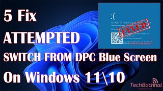 ATTEMPTED SWITCH FROM DPC Blue Screen On Windows  5 Fix How To [upl. by Lefty]