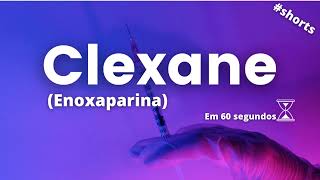 CLEXANE ENOXAPARINA EM 60 SEGUNDOS SHORTS [upl. by Ynnol]