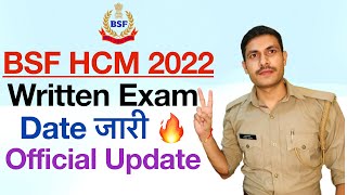 BSF Head Constable Ministerial Written Exam Date 2022  BSF HCM amp ASI Steno Written Exam Date जारी [upl. by Disraeli]