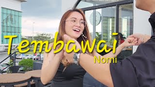 Nomi  TEMBAWAI Official MV [upl. by Selwyn]