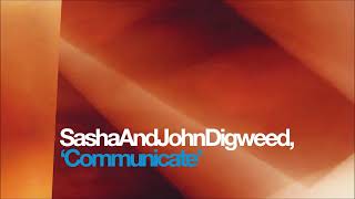 Sasha And John DigweedCommunicate cd1 [upl. by Elsa]