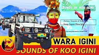 WARA IGINI 2023  Sounds of Koo Igini PNG Latest Music [upl. by Eadnus419]