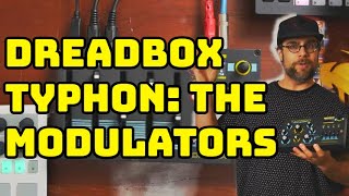 Dreadbox Typhon The Modulator Section Comprehensive Walkthrough [upl. by Essiralc]