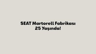 SEAT Martorell Fabrikası 25 Yaşında [upl. by Clellan]