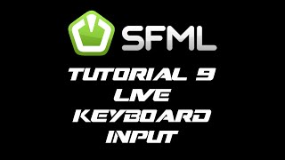 SFML 21 Tutorial 9  Live Keyboard Input [upl. by Adkins263]