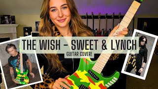 The Wish  SWEET amp LYNCH guitar cover George Lynch Kamikazi Guitar ESP [upl. by Nitza]