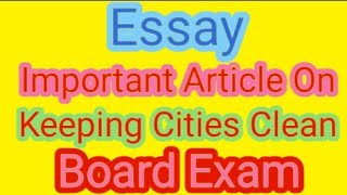 Most important essay for exam  Best aise kaise likhen Essay on keeping cities clean [upl. by Htabazile]