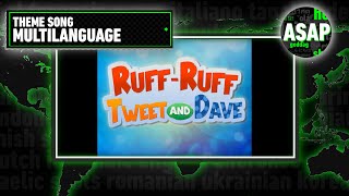 Ruff Ruff Tweet and Dave Theme Song  Multilanguage Requested [upl. by Barb471]