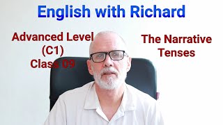 Advanced English Level C1 09  The Narrative Tenses [upl. by Atsyrk]