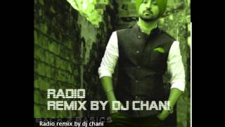 DILJIT DOSANJH  RADIO REMIX  BACK TO BASICS  remix by dj channy [upl. by Ahsilet]