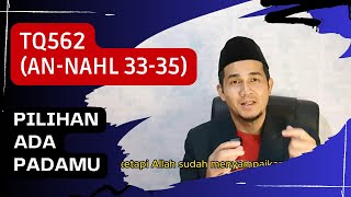 TQ562anNahl 3335 Pilihan ada padamu [upl. by Talbert501]