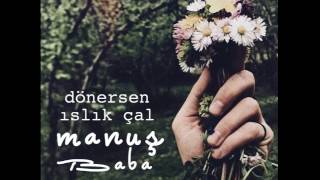 ManusÌ§ Baba  IÌ‡stanbul Official Audio [upl. by Eednil]