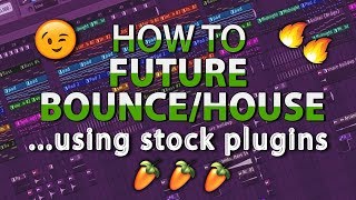 How to make Future BounceHouse  FL Studio stock Plugins  Free FLP [upl. by Celesta]