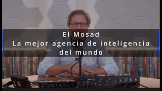 El Mosad la mejor agencia de inteligencia del mundo [upl. by Rab301]